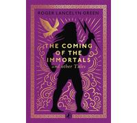 The Coming of the Immortals and Other Tales - Roger Lancelyn Green - Puffin Classics - ebook (ePub) - Livre