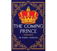 The Coming Prince: Annotated