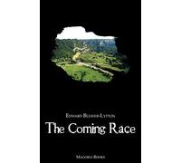 Edward G. Bulwer-Lytton – The Coming Race – Magoria Books