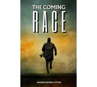 The Coming Race: The 1871 Sci-Fi Classic