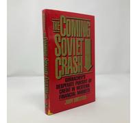 The Coming Soviet Crash: Gorbachev's Desperate Pursuit of Credit in Western Financial Markets