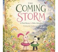 The Coming Storm: A Pink Bunny and Bebe Adventure