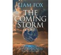 The Coming Storm: The Impending Crisis on Water - And How to Avoid It