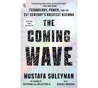 The coming wave Mustafa Suleyman (Auteur)