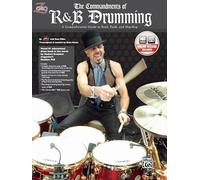 The commandments of r&b drumming: a comprehensive guide to soul, funk and hip-hop +cd