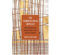The Commentarial Impulse Interpretation and Actualization in the Pauline Tradition - David Lincicum - Eerdmans - ebook (ePub) - Livre