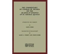 The Commentary Of Conrad Of Prussia On The De Ente Et Essentia Of St. Thomas Aquinas