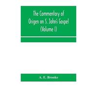 The Commentary Of Origen On S. John's Gospel
