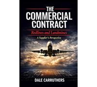 The Commercial Contract: Redlines and Landmines: A Supplier's Side Perspective
