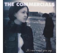 The Commercials - Not What, It's How You Say It