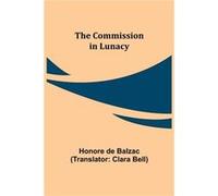 The Commission in Lunacy - Honore de Balzac - Alpha Editions - Livre en Anglais Honore de BalzacHonore de Balzac (Auteur)