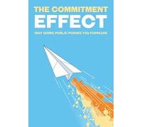The Commitment Effect: Why Going Public Pushes You Forward