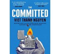 Viet Thanh Nguyen – The Committed – Roman – Broché