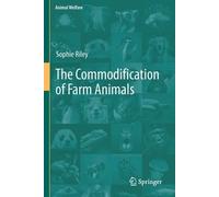 The Commodification Of Farm Animals