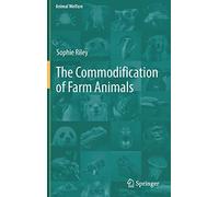The Commodification Of Farm Animals