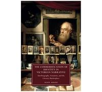 The Commodification Of Identity In Victorian Narrative