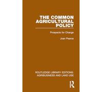 The Common Agricultural Policy: Prospects for Change