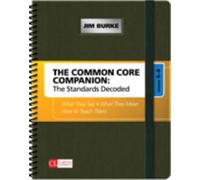The Common Core Companion: The Standards Decoded, Grades 6-8