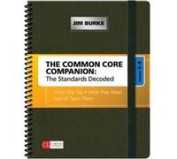 The Common Core Companion The Standards Decoded Grades 68 by Jim Burke Jim Burke (Auteur)