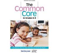 The Common Core in Grades K3 Edited by Roger Sutton , Edited by Daryl Grabarek (Auteur)
