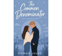The Common Denominator: Love in Lennoxville Series Book One
