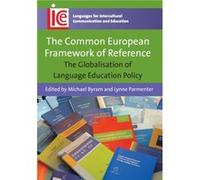 The Common European Framework Of Reference: The Globalisation Of Language Education Policy (Languages For Intercultural Communication And Education) (Paperback) Michael Byram, Lynne Parmenter (Auteur)