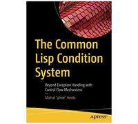 The Common Lisp Condition System