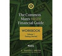 The Common Man's Financial Guide Workbook