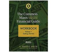 The Common Man's Financial Guide Workbook