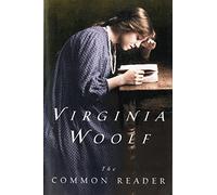 The Common Reader: First Series, Annotated Edition