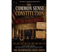 The Common Sense Constitution: Book Two: We the People Respond