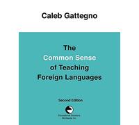 The Common Sense of Teaching Foreign Languages
