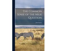 The Common Sense Of The Milk Question
