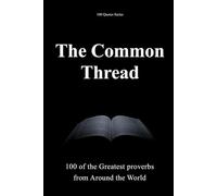 The Common Thread: 100 of the Greatest Proverbs from Around the World