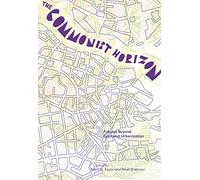 The Commonist Horizon: Futures Beyond Capitalist Urbanization