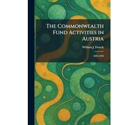 The Commonwealth Fund Activities in Austria: 1923-1929