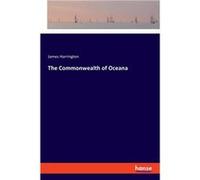 The Commonwealth of Oceana - James Harrington - BoD Third Party Titles - Livre en Anglais James HarringtonJames Harrington (Auteur)