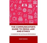 The Communicators Guide to Media Law and Ethics by Pearson & Mark Griffith University & Australia Pearson Mark Griffith University Australia (Auteur)