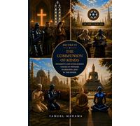 THE COMMUNION OF MINDS: Humanity and Intelligence United in Worship, Meaning, and the Divine