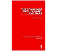 The Communist Ideal In Hegel And Marx