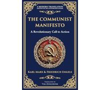 The Communist Manifesto: A Revolutionary Call to Action