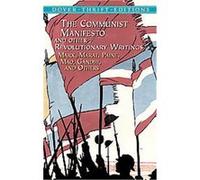 The Communist Manifesto and Other Revolutionary Writings