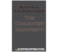 The Communist Manifesto (Chump Change Edition)