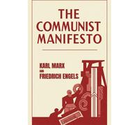 THE COMMUNIST MANIFESTO: (From the English edition of 1888)