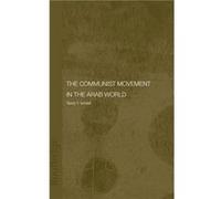 The Communist Movement in the Arab World by Tareq Y. Ismael Tareq Y. Ismael (Auteur)
