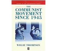 The Communist Movement Since 1945, History of the Contemporary World Willie Thompson (Auteur)