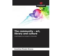 The community - art, library and culture: A participatory art project in Colombia