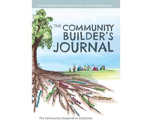 The Community Builder's Journal: Guided reflections and experiments for your community building journey