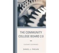 The Community College Board 2.0 by Daniel J. Phelan Daniel J. Phelan (Auteur)