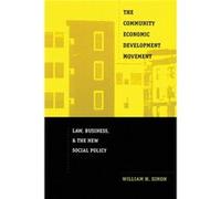 The Community Economic Development Movement by William H. Simon William H. Simon (Auteur)